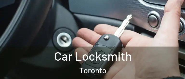  Car Locksmith Toronto